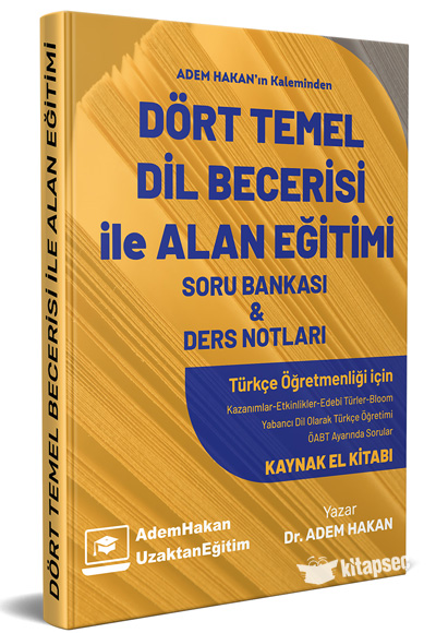 2022 ÖABT Türkçe Dört Temel Dil Becerisi ile Alan Eğitimi Soru Bankası ve Ders Notları Adem Hakan Uzem 2022 ÖABT Türkçe Dört Temel Dil Becerisi ile Alan Eğitimi Soru Bankası ve Ders Notları Adem Hakan Uzem