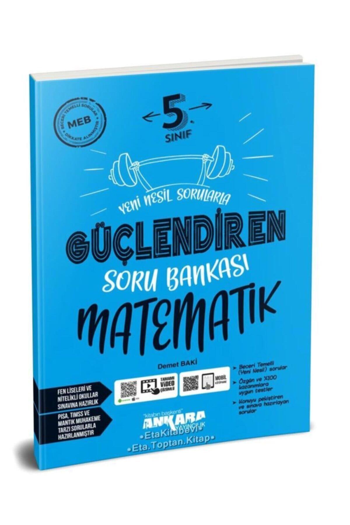 Ankara Yayıncılık 5. Sınıf Matematik Güçlendiren Soru Bankası Yeni Ankara Yayıncılık 5. Sınıf Matematik Güçlendiren Soru Bankası Yeni
