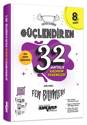 Ankara Yayıncılık 8. Sınıf Güçlendiren 32 Haftalık Fen Bilimleri Kazanım Denemeleri Ankara Yayıncılık 8. Sınıf Güçlendiren 32 Haftalık Fen Bilimleri Kazanım Denemeleri