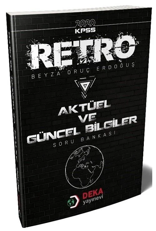 Deka Akademi 2020 KPSS RETRO Aktüel ve Güncel Bilgiler Soru Bankası - Beyza Oruç Erdoğuş Deka Akademi Yayınları Deka Akademi 2020 KPSS RETRO Aktüel ve Güncel Bilgiler Soru Bankası - Beyza Oruç Erdoğuş Deka Akademi Yayınları
