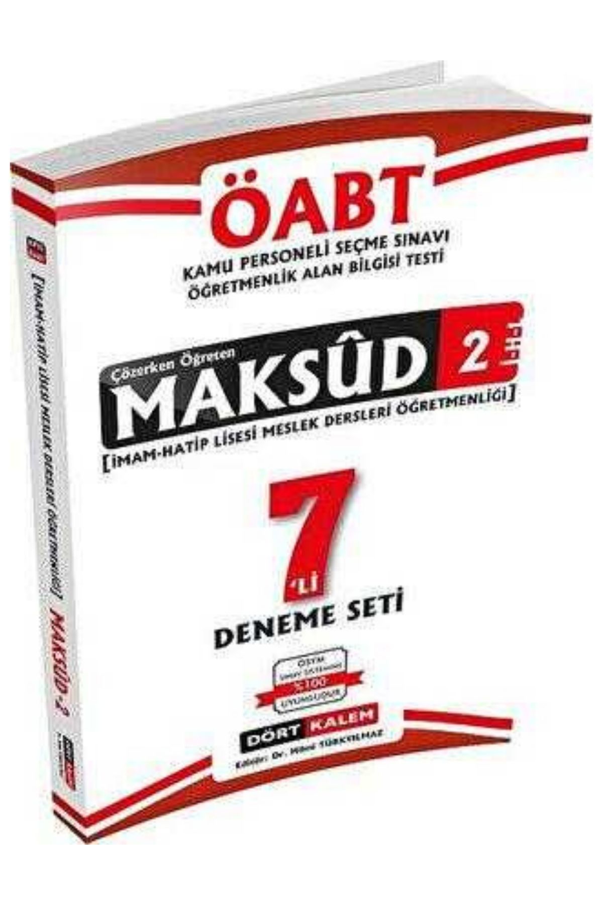 Dört Kalem Yayınları MAKSUD 2 - ÖABT İmam Hatip Lisesi Meslek Dersleri Öğretmenliği Çözerken Öğreten 7`li Deneme Seti Dört Kalem Yayınları MAKSUD 2 - ÖABT İmam Hatip Lisesi Meslek Dersleri Öğretmenliği Çözerken Öğreten 7`li Deneme Seti