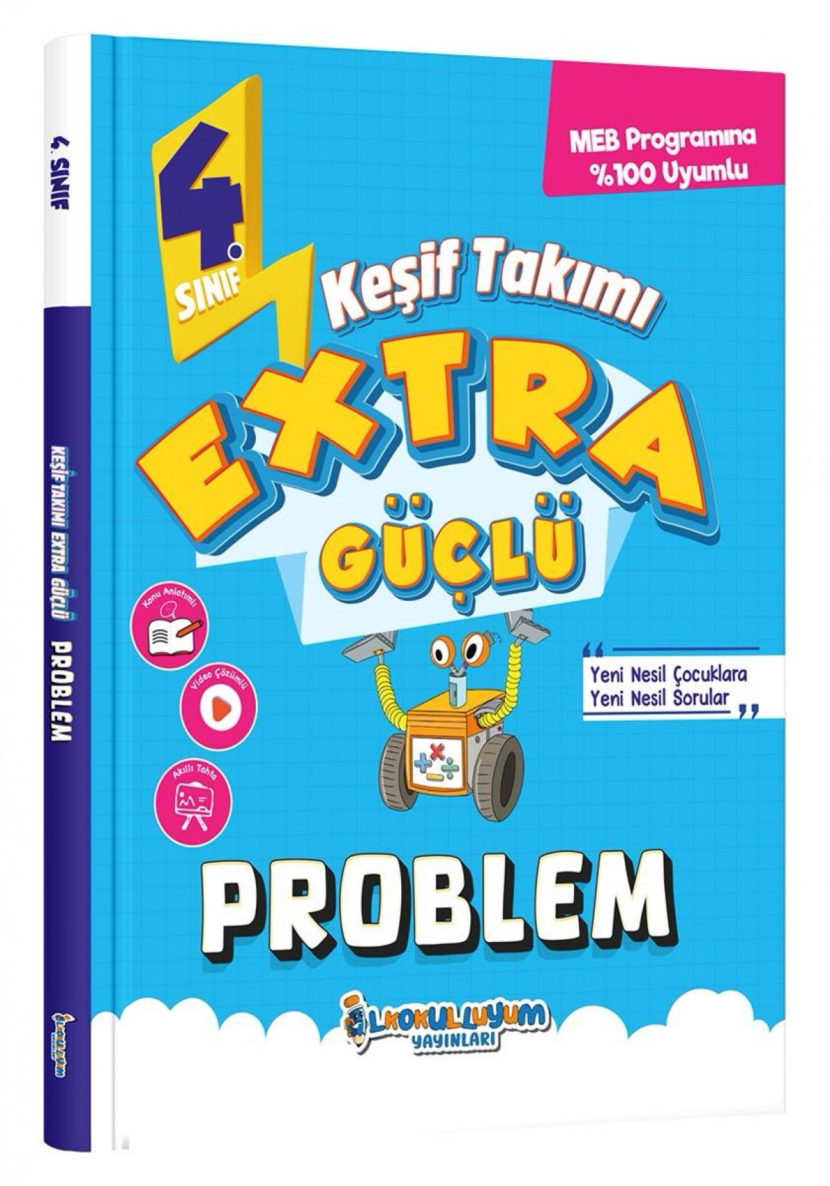İLKOKULLUYUM YAYINLARI KEŞİF TAKIMI 4.SINIF EXTRA GÜÇLÜ PROBLEM İLKOKULLUYUM YAYINLARI KEŞİF TAKIMI 4.SINIF EXTRA GÜÇLÜ PROBLEM