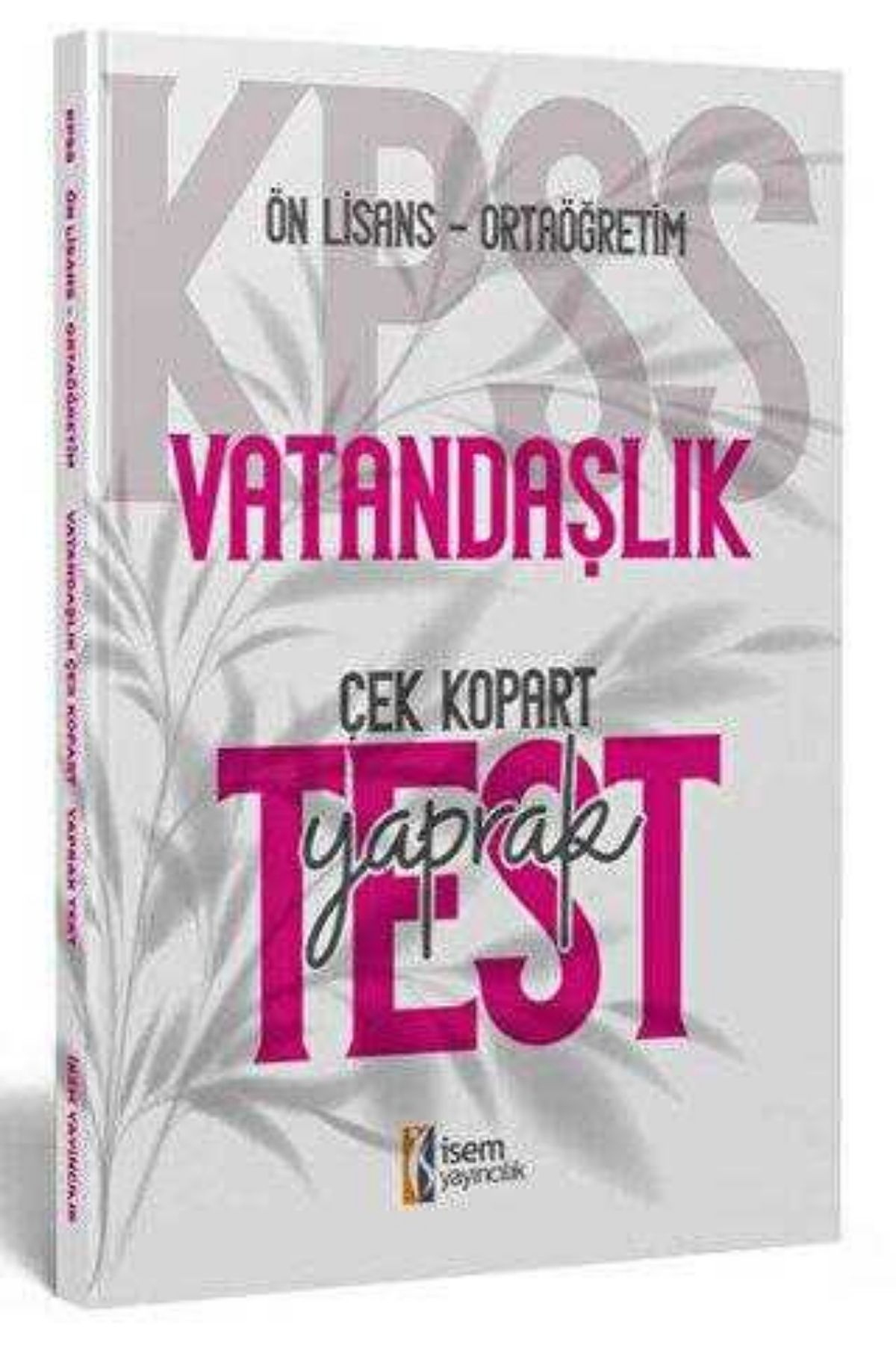 İSEM Yayıncılık 2024 KPSS Ortaöğretim Ön Lisans Vatandaşlık Çek Kopart Yaprak Test