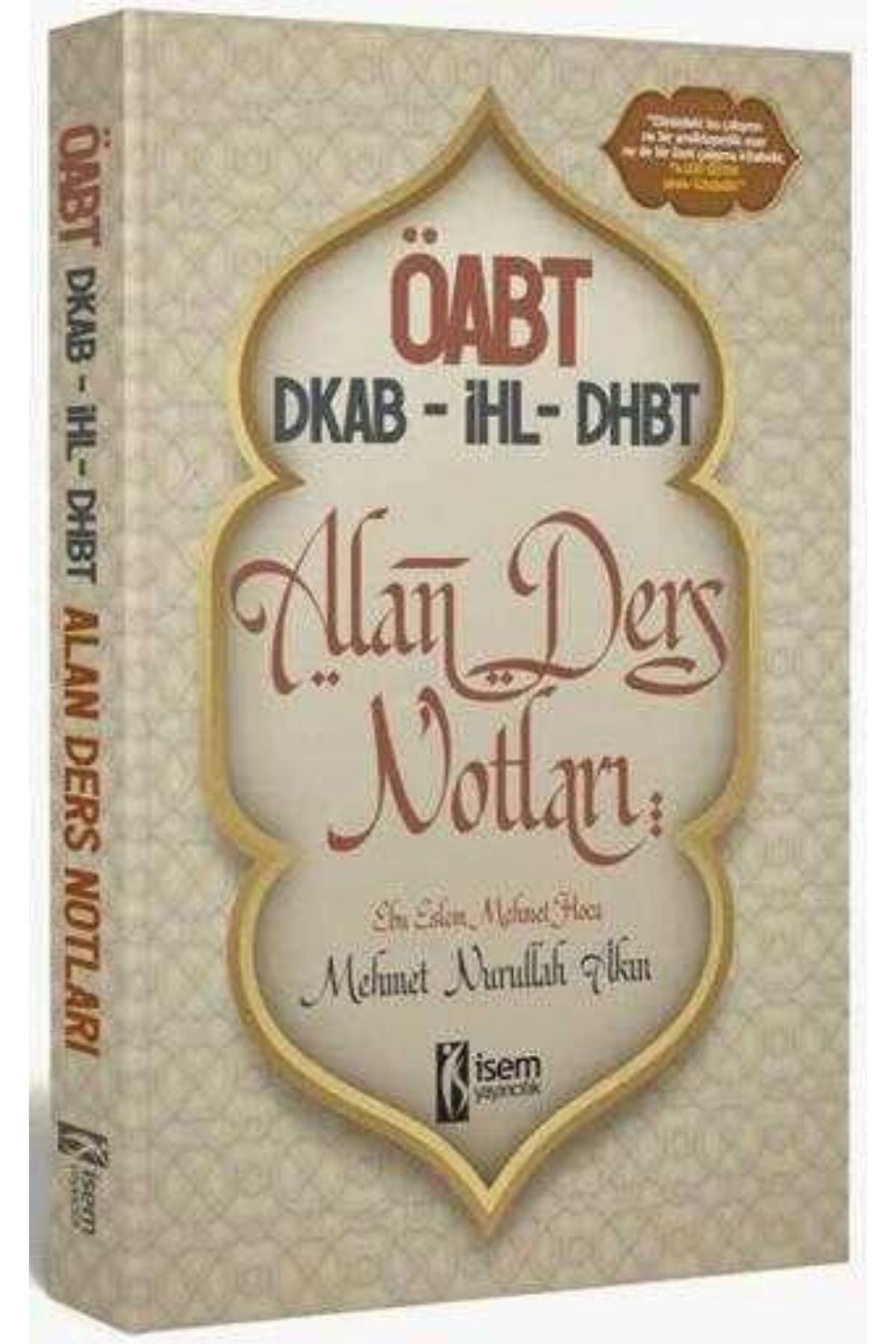 İsem Yayınları 2025 ÖABT DKAB-İHL-DHBT Din Kültürü ve Ahlak Bilgisi Öğretmenliği Alan Ders Notları İsem Yayınları 2025 ÖABT DKAB-İHL-DHBT Din Kültürü ve Ahlak Bilgisi Öğretmenliği Alan Ders Notları