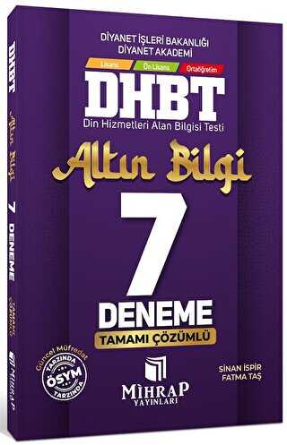 Mihrap Yayınları DHBT Tüm Adaylar Altın Bilgi 7 Deneme Çözümlü Mihrap Yayınları DHBT Tüm Adaylar Altın Bilgi 7 Deneme Çözümlü