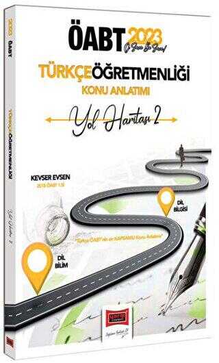 ÖABT Türkçe Öğretmenliği Yol Haritası 2 Dil Bilim ve Dil Bilgisi Konu Anlatımı ÖABT Türkçe Öğretmenliği Yol Haritası 2 Dil Bilim ve Dil Bilgisi Konu Anlatımı