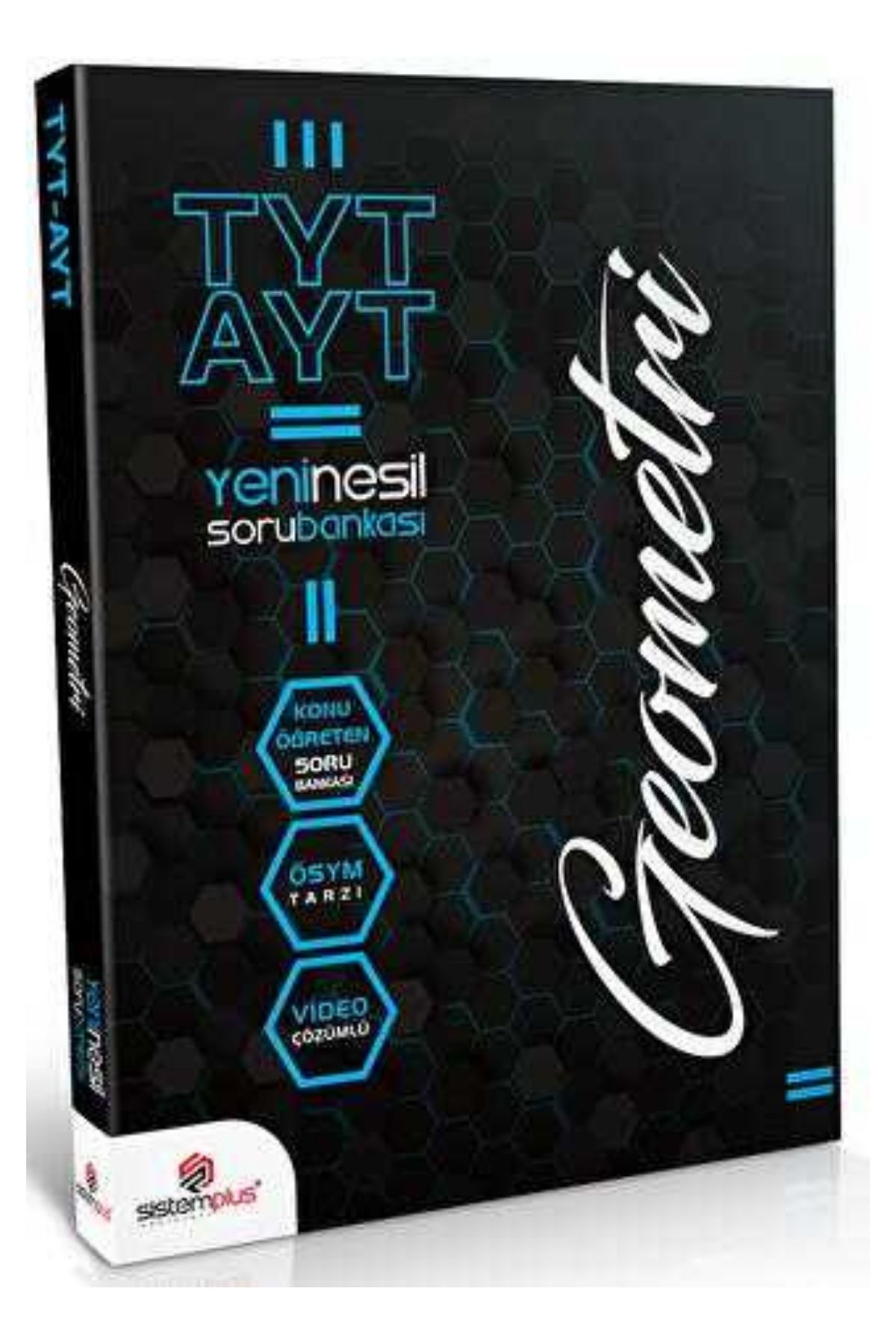 TYT AYT Geometri Konu Anlatım ve Çözümlü Soru Bankası Sistemplus TYT AYT Geometri Konu Anlatım ve Çözümlü Soru Bankası Sistemplus