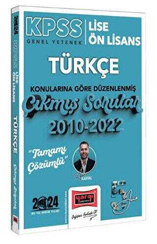 Yargı Yayınları 2024 KPSS Lise Ön Lisans Türkçe Konularına Göre Düzenlenmiş 2010-2022 Tamamı Çözümlü Çıkmış Sorular Yargı Yayınları 2024 KPSS Lise Ön Lisans Türkçe Konularına Göre Düzenlenmiş 2010-2022 Tamamı Çözümlü Çıkmış Sorular
