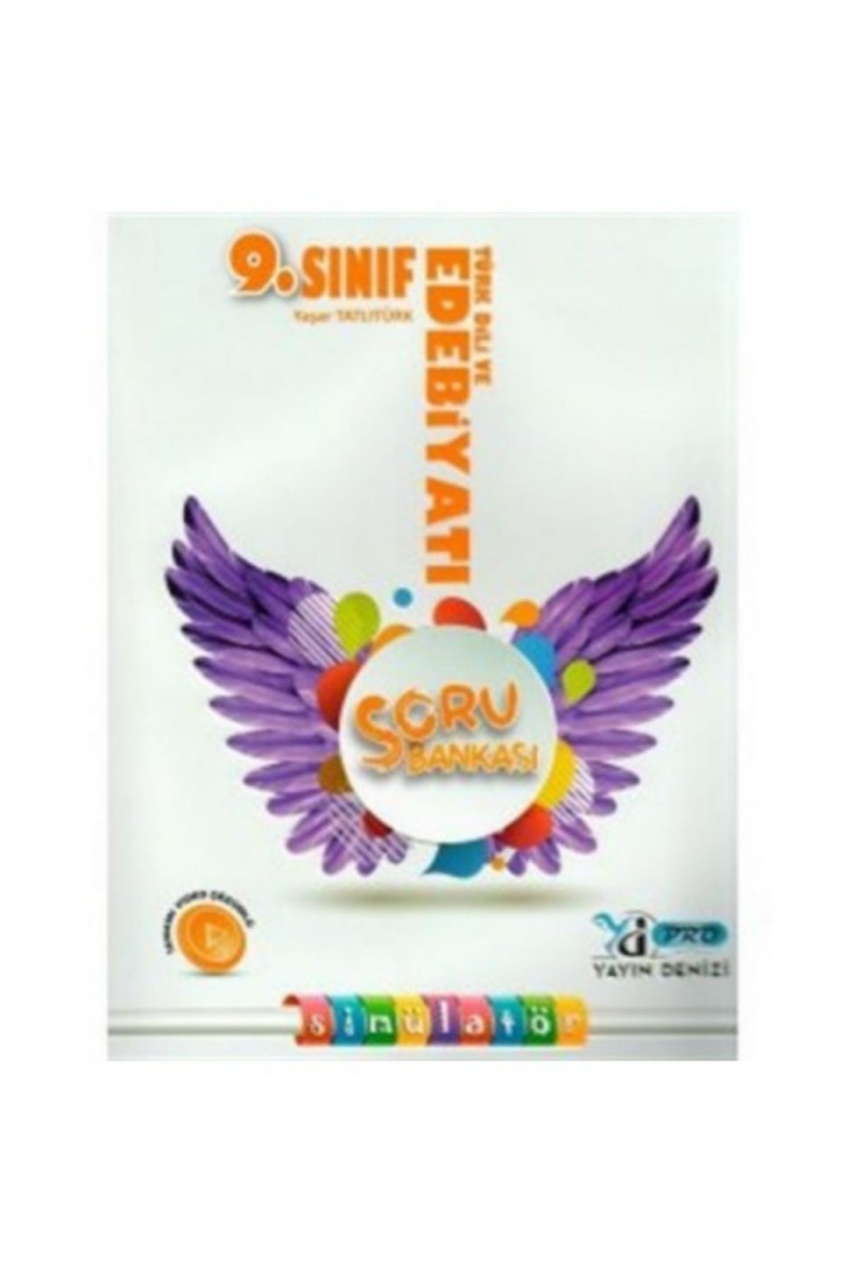 Yayın Denizi Yayınları Pro Simülatör 9. Sınıf Türk Dili ve Edebiyatı Soru Bankası Yayın Denizi Yayınları Pro Simülatör 9. Sınıf Türk Dili ve Edebiyatı Soru Bankası
