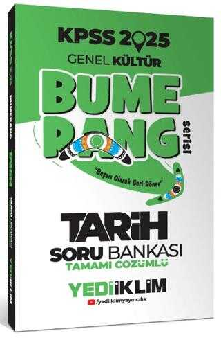 Yediiklim Yayınları 2025 KPSS Genel Kültür Bumerang Tarih Tamamı Çözümlü Soru Bankası Yediiklim Yayınları 2025 KPSS Genel Kültür Bumerang Tarih Tamamı Çözümlü Soru Bankası