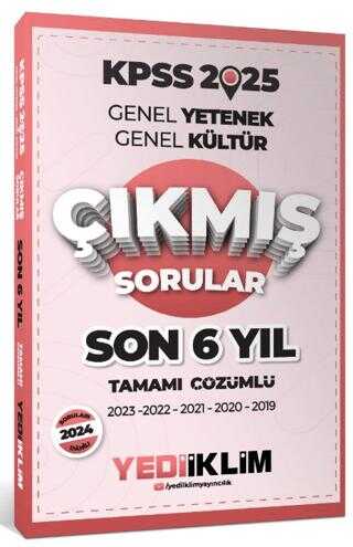 Yediiklim Yayınları 2025 KPSS Genel Yetenek Genel Kültür Son 6 Yıl Tamamı Çözümlü Çıkmış Sorular