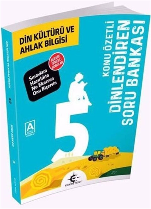 Eker Test Yayınları 5. Sınıf Din Kültürü ve Ahlak Bilgisi Dinlendiren Konu Özetli Soru Bankası
