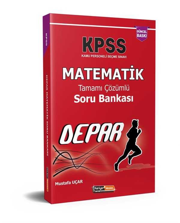 Kariyer Meslek KPSS Matematik DEPAR Soru Bankası Çözümlü - Mustafa Uçar Kariyer Meslek Yayınları