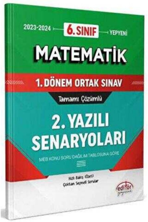 Editör Yayınevi 6. Sınıf Matematik 1. Dönem Ortak Sınavı 2. Yazılı Senaryoları Tamamı Çözümlü