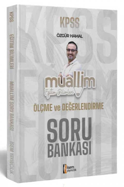 İsem Yayınları 2024 KPSS Eğitim Bilimleri Muallim Ölçme ve Değerlendirme Soru Bankası