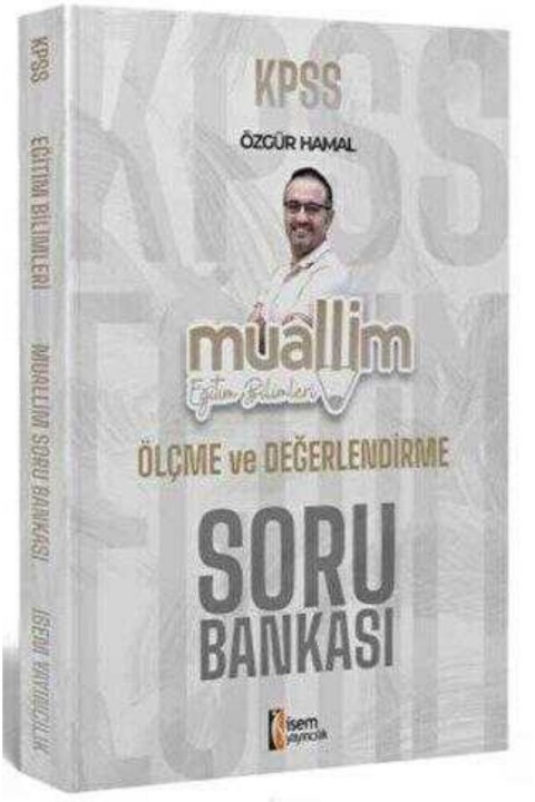 İsem Yayınları 2024 KPSS Eğitim Bilimleri Muallim Ölçme ve Değerlendirme Soru Bankası