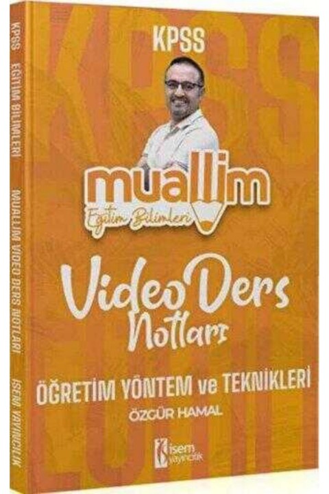 İsem Yayınları 2025 KPSS Eğitim Bilimleri Muallim Öğretim Yöntem ve Teknikleri Ders Notu