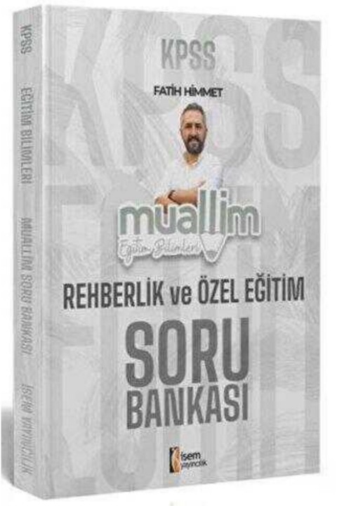 İsem Yayınları 2025 KPSS Eğitim Bilimleri Muallim Rehberlik ve Özel Eğitim Soru Bankası