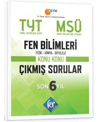 KR Akademi Yayınları TYT - MSÜ Fen Bilimleri Son 6 Yıl Konu Konu Çıkmış Sorular
