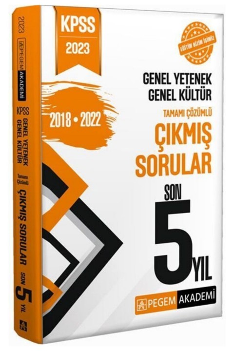Pegem Akademi Yayıncılık 2023 KPSS Genel Yetenek Genel Kültür Çıkmış Sorular Son 5 Sınav