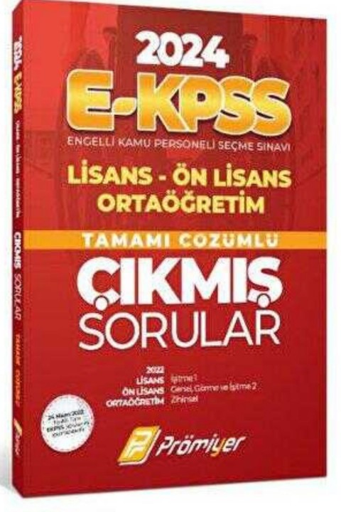 Prömiyer Yayınları 2024 E-Kpss Lisans Ön Lisans Ortaöğretim Tamamı Çözümlü Çıkmış Sorular