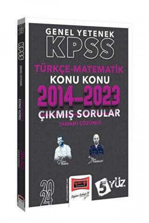 Yargı Yayınevi 2024 KPSS 5Yüz Genel Yetenek Türkçe-Matematik Tamamı Çözümlü Son 10 Yıl Konu Konu Çıkmış Sorular 2014-2023