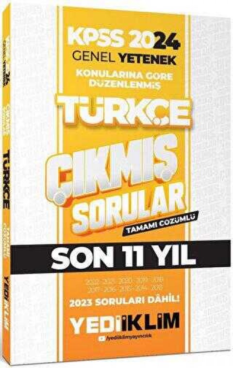 Yediiklim Yayınları 2024 KPSS Genel Yetenek Lisans Türkçe Konularına Göre Tamamı Çözümlü Çıkmış Sorular