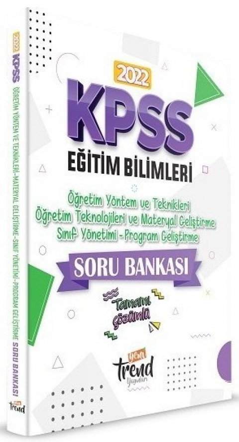 Yeni Trend Yayınları 2022 KPSS Eğitim Bilimleri Öğretim Yöntem ve Teknikleri Materyal Geliştirme Sınıf Yönetimi Program Geliştirme Soru Bankası